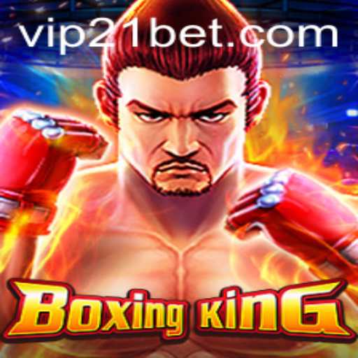 BoxingKing: A Knockout Game Experience with 21bet Integration