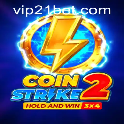 Dive Into the World of Coinstrike2 and Discover the Thrill of 21Bet