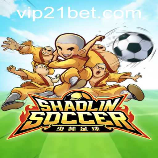 Unleashing the Excitement of ShaolinSoccer with 21bet